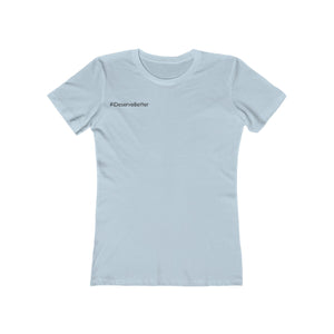 #iDeserveBetter T-shirt | Various Pastel Colors