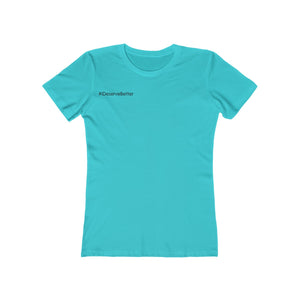 #iDeserveBetter T-shirt | Various Pastel Colors